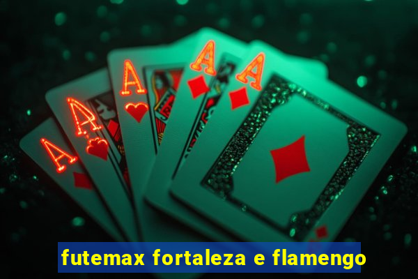 futemax fortaleza e flamengo